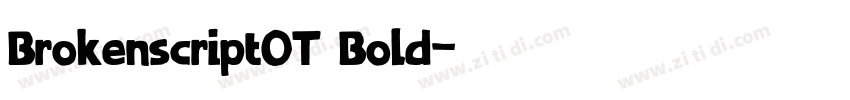 BrokenscriptOT Bold字体转换 BrokenscriptOT Bold字体转换